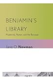 Benjamin's library : modernity, nation, and the Baroque