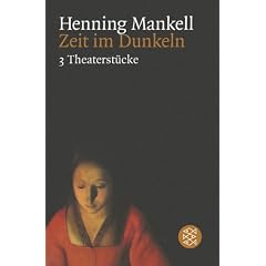 Zeit im Dunkeln: Drei Theaterst�cke