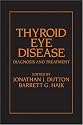 Thyroid Eye Disease: Diagnosis and Treatment