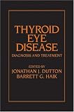 Thyroid Eye Disease: Diagnosis and Treatment