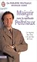 Maigrir avec la methode peltriaux