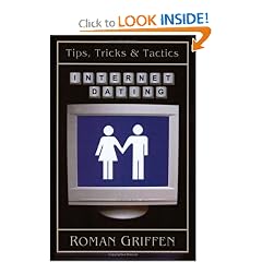 Internet Dating: Tips, Tricks and Tactics