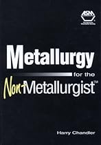 Metallurgy for the Non-Metallurgist (#06169G)