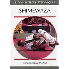 Shimewaza (Judo Masterclass Techniques)