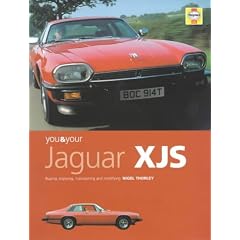 You and Your Jaguar XJS: Buying, Enjoying, Maintaining and Modifying (You & your)