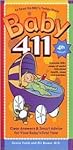 Baby 411, 4th Edition: Clear Answers & Smart Advice For Your Baby's First Year by Denise Fields, Ari Brown