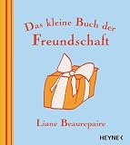 Das kleine Buch der Freundschaft