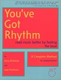 Product details for You've Got Rhythm: Read Music Better By Feeling the Beat