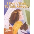 Don'T Want to Talk About It: A Story About Divorce For Young Children