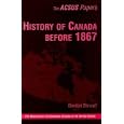 History of Canada Before 1867 (Acsus Papers) by Gordon Stewart, Victor Howard, and Joseph T. Jockel