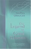 The Legend of Good Women Geoffrey Chaucer