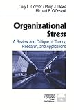 Organizational Stress: A Review and Critique of Theory, Research, and Applications (Foundations for Organizational Science)