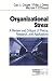 Organizational Stress: A Review and Critique of Theory, Research, and Applications: A Review and Critique of Theory, Research and Applications (Foundations for Organizational Science)