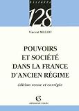 Pouvoirs et soci�t� fran�aise dans la France de l'Ancien R�gime