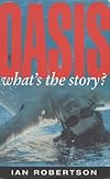 Oasis - What's the Story?