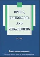 Optics, Retinoscopy, and Refractometry