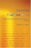 Explaining Postmodernism: Skepticism and Socialism from Rousseau to Foucault