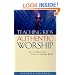 Teaching Kids Authentic Worship: How to Keep Them Close to God for Life