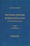 Richard Strauss. Romain Rolland. Briefwechsel und Tagebuchnotizen
