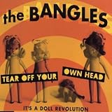 Bangles - Tear off Your Own Head ( Audio CD ) - B00009RBXW