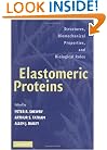 Elastomeric Proteins: Structures, Biomechanical Properties, and Biological Roles