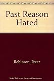 Past reason hated