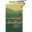 Seven Names for the Bellbird: Conservation Geography in Honduras by Mark Bonta