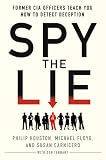 Spy the Lie: Former CIA Officers Teach