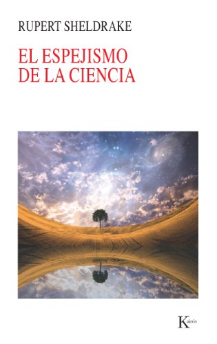 EL ESPEJISMO DE LA CIENCIA (Spanish Edition)