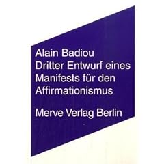 Dritter Entwurf eines Manifestes f�r den Affirmationismus