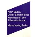 Dritter Entwurf eines Manifestes f�r den Affirmationismus