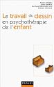 Le travail du dessin en psychoth&eacute;rapie de l'enfant