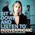 Sit Down and Listen to