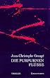 Die purpurnen Fl�sse: Thriller