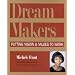 DreamMakers: Putting Vision and Values to Work