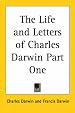 The Life and Letters of Charles Darwin Part One