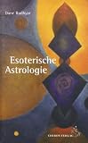 Produkt-Bild: Esoterische Astrologie: Zw&ouml;lf kosmische Gaben ? Zw&ouml;lf kosmische Pr&uuml;fungen ? Zehn kosmische Chancen