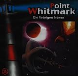 Point Whitmark, Audio-CDs, Folge.25 : Die fiebrigen Tränen, 1 Audio-CD Point Whitmark, Audio-CDs, Folge.25 : Die fiebrigen Tränen, 1 Audio-CD
