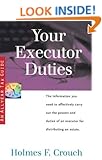 Your Executor Duties: The information you need to effectively carry out the powers and duties of an executor for distributing an estate (Tax Guide ... Tax Guides Series 300: Retirees and Estates) Holmes Crouch, Irma J. Crouch and Barbara J. MacRae