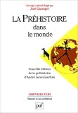 La Préhistoire dans le monde
