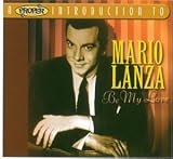 A Proper Introduction to Mario Lanza: Be My Love