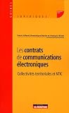 Les contrats de communications �lectroniques : Collectivit�s territoriales et NTIC