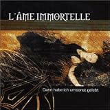 Revue L'Âme Immortelle  / Dann Habe im Umsonst Gelebt