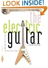The Electric Guitar: A History of an American Icon