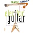 The Electric Guitar: A History of an American Icon by  Andr� J. Millard