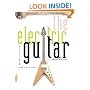 The Electric Guitar: A History of an American Icon