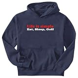 Sweatshirt Navy Blue  Life Simple ... Eat , Sleep & Golf  Sports