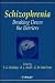 Schizophrenia: Breaking Down the Barriers