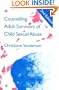 Counselling Adult Survivors of Child Sexual Abuse