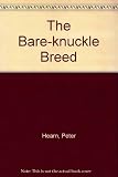The bare-knuckle breed